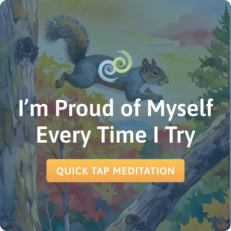 I’m Proud of Myself Every Time I Try